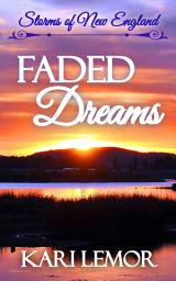 Icon image Faded Dreams (Storms of New England book 6)