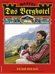 Icon image Das Berghotel 255: Ich halt dich fest!