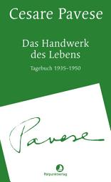 Icon image Das Handwerk des Lebens: Tagebuch 1935-1950