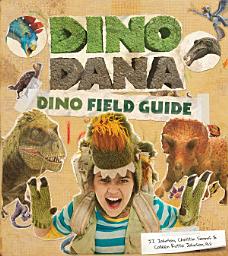 Icon image Dino Dana: Dino Field Guide (Dinosaur gift)