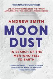 Icon image Moondust: In Search of the Men Who Fell to Earth