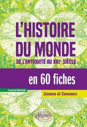 Icon image L'histoire du monde en 60 fiches - De l'antiquité au XXIe siècle