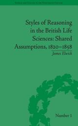 Icon image Styles of Reasoning in the British Life Sciences: Shared Assumptions, 1820–1858