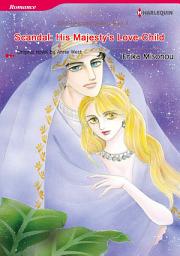 Icon image SCANDAL: HIS MAJESTY'S LOVE-CHILD: Harlequin Comics