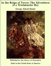 Icon image In the Reign of Terror: The Adventures of a Westminster Boy