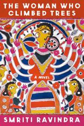 Icon image The Woman Who Climbed Trees: A Novel
