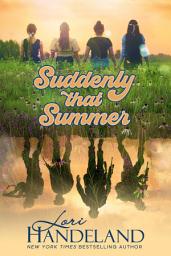 Icon image Suddenly That Summer: A Nostalgic Coming of Age Novel