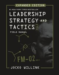 Icon image Leadership Strategy and Tactics: Field Manual Expanded Edition