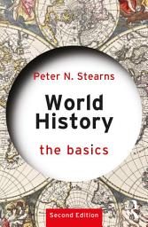 Icon image World History: The Basics, Edition 2