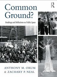 Icon image Common Ground?: Readings and Reflections on Public Space
