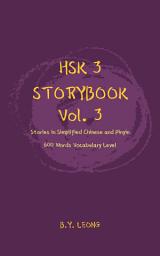 Icon image HSK 3 Storybook Vol 3: Stories in Simplified Chinese and Pinyin, 600 Word Vocabulary Level