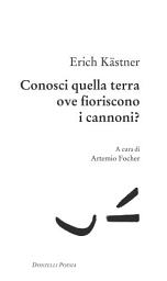 Icon image Conosci quella terra ove fioriscono i cannoni?