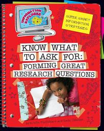 Icon image Know What to Ask: Forming Great Research Questions