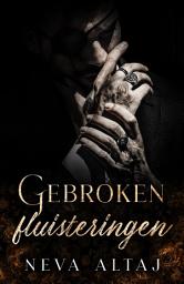 Icon image Gebroken fluisteringen: een dark maffia romance