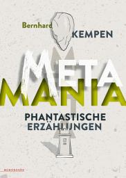 Icon image Metamania: Phantastische Erzählungen