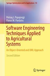 Icon image Software Engineering Techniques Applied to Agricultural Systems: An Object-Oriented and UML Approach, Edition 2