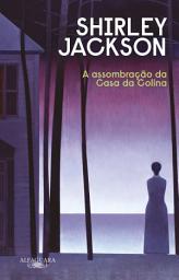 Icon image A assombração da Casa da Colina (Nova edição)