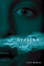 Icon image Breathe: A Ghost Story