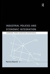 Icon image Industrial Policies and Economic Integration: Learning From European Experiences