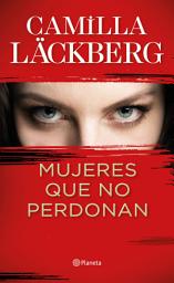 Icon image Mujeres que no perdonan
