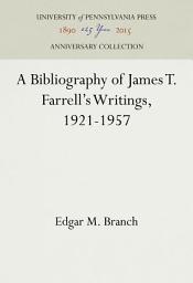 Icon image A Bibliography of James T. Farrell's Writings, 1921-1957