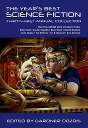 Icon image The Year's Best Science Fiction: Thirty-First Annual Collection