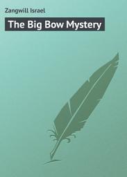 Icon image The Big Bow Mystery
