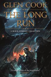 Icon image The Long Run: A Black Company Collection