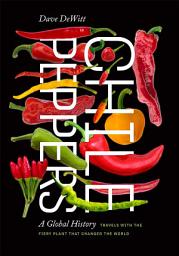 Icon image Chile Peppers: A Global History