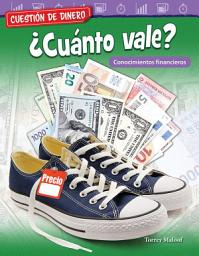 Icon image Cuestión de dinero: ¿Cuánto vale? : Conocimientos financieros: Read Along or Enhanced eBook