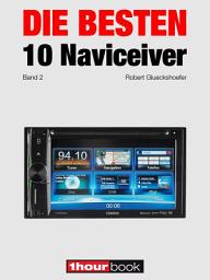Icon image Die besten 10 Naviceiver (Band 2): 1hourbook