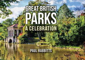 Icon image Great British Parks: A Celebration