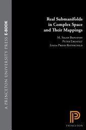 Icon image Real Submanifolds in Complex Space and Their Mappings