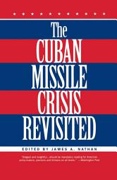 Icon image The Cuban Missile Crisis Revisited