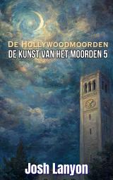 Icon image De Hollywoodmoorden: De Kunst van het Moorden 5