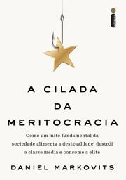 Icon image A Cilada da Meritocracia