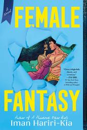 Icon image Female Fantasy: A Novel
