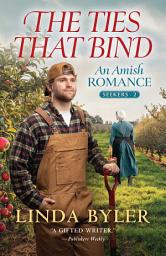 Icon image The Ties That Bind: An Amish Romance