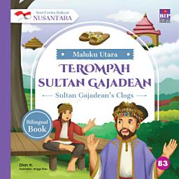 Icon image Seri Cerita Rakyat Nusantara Maluku Utara: Terompah Sultan Gajadean