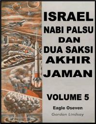 Icon image Nabi Palsu Dan Dua Saksi Akhir Jaman - Volume 5: Gordon Lindsay