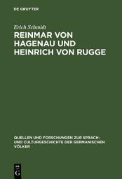 Icon image Reinmar von Hagenau und Heinrich von Rugge: Eine litterarhistorische Untersuchung