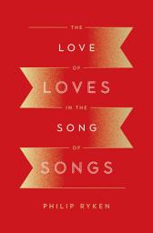 Icon image The Love of Loves in the Song of Songs