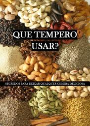 Icon image Que tempero usar?: Segredos para deixar qualquer comida deliciosa