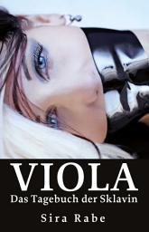 Icon image Viola: Das Tagebuch der Sklavin