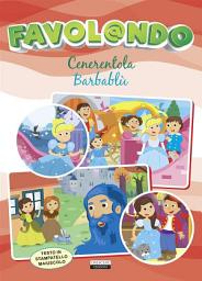 Icon image Cenerentola - Barbablù: Testo in stampatello maiuscolo