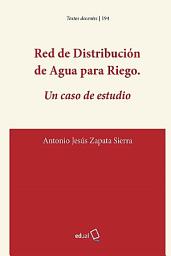 Icon image Red de Distribución de Agua para Riego. Un caso de estudio