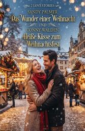 Icon image 2 Love Stories: Das Wunder einer Weihnacht / Heiße Küsse zum Weihnachtsfest