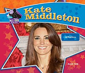 Icon image Kate Middleton: Real-Life Princess: Real-Life Princess