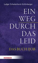 Icon image Ein Weg durch das Leid: Das Buch Ijob