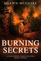 Icon image Burning Secrets: A Whispering Pines Mystery, Book 11